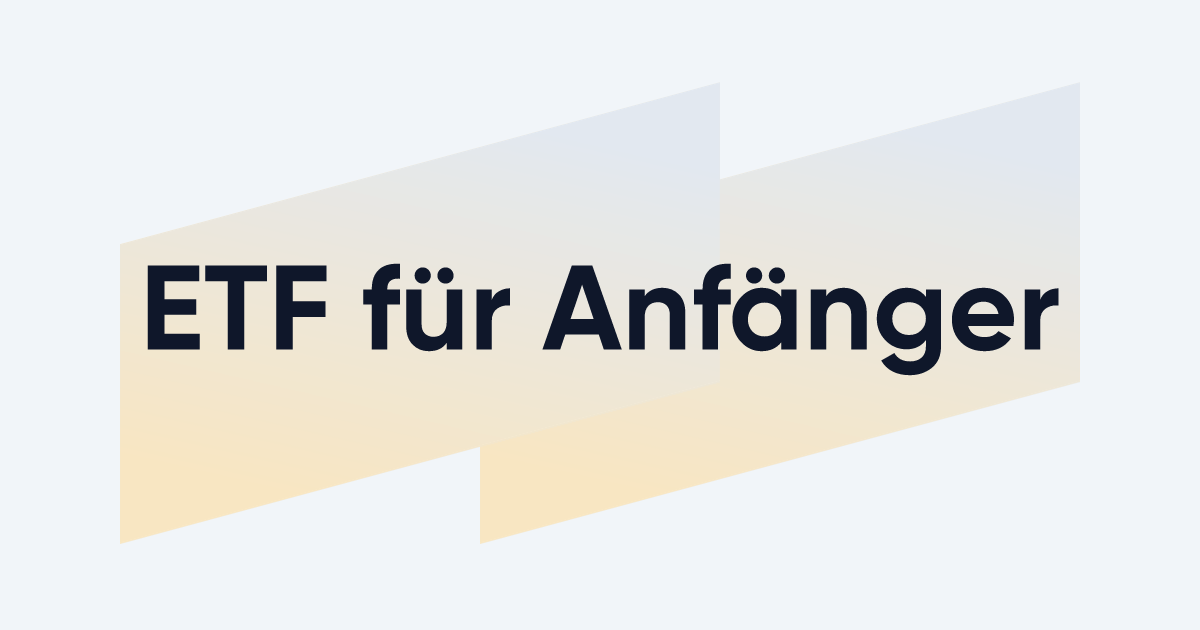 ETF für Anfänger: Was ihr übers ETF-Investieren wissen müsst (+ die besten ETFs für Einsteiger)