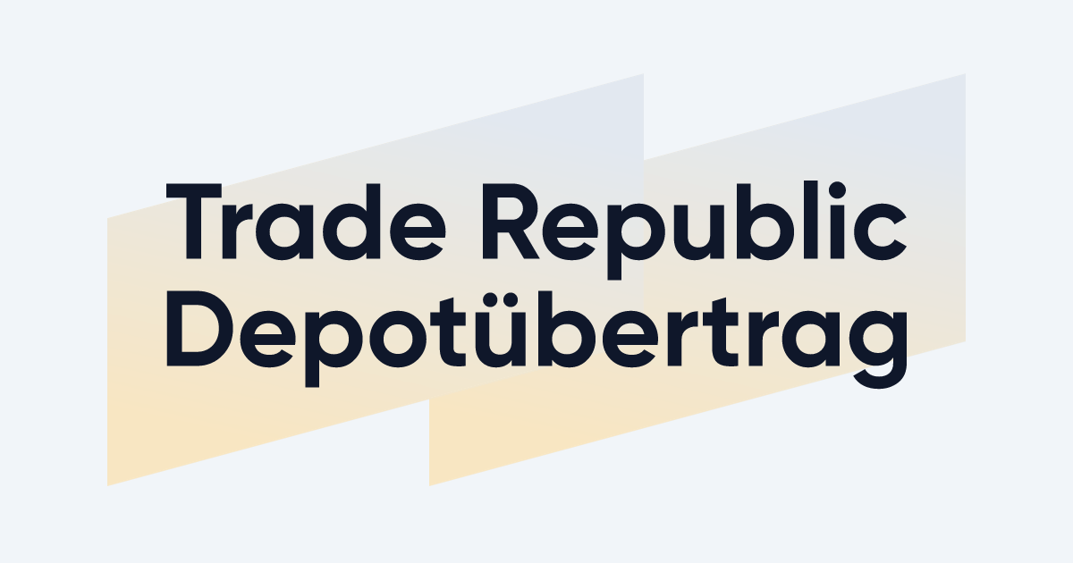 Trade Republic Depotübertrag So einfach geht der Wechsel Zendepot.de